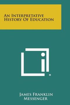 portada An Interpretative History of Education (en Inglés)