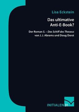 portada Das ultimative Anti-E-Book?: Der Roman S. - Das Schiff des Theseus von J. J. Abrams und Doug Dorst (en Alemán)