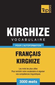 portada Vocabulaire Français-Kirghize pour l'autoformation - 3000 mots