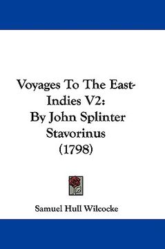 portada voyages to the east-indies v2: by john splinter stavorinus (1798)