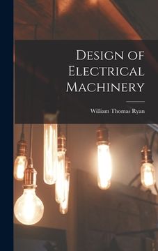 portada Design of Electrical Machinery (en Inglés)