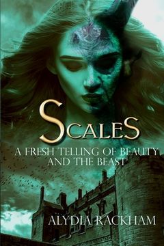 portada Scales: A Fresh Telling of Beauty and the Beast (en Inglés)
