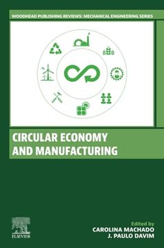 portada Circular Economy and Manufacturing (Woodhead Publishing Reviews: Mechanical Engineering Series) (en Inglés)