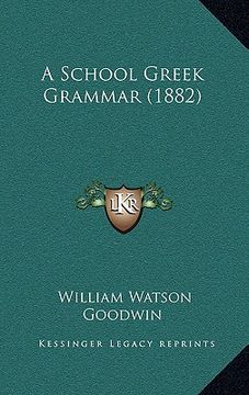 portada a school greek grammar (1882) (en Inglés)