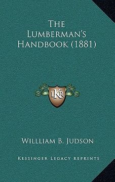portada the lumberman's handbook (1881) (in English)