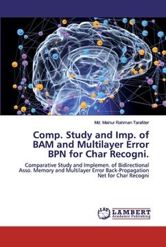 portada Comp. Study and Imp. of BAM and Multilayer Error BPN for Char Recogni. (in English)