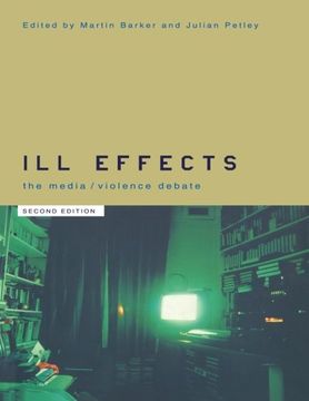 portada Ill Effects: The Media Violence Debate (Communication and Society) 