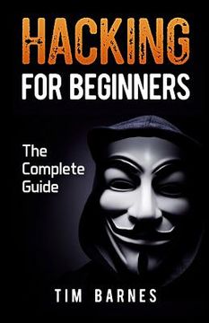 portada Hacking for Beginners: The Complete Guide (en Inglés)