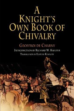 portada A Knight's own Book of Chivalry: Geoffroi de Charny (The Middle Ages Series) (en Inglés)