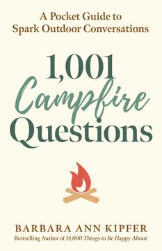 1,001 Campfire Questions: A Pocket Guide to Spark Outdoor Conversations (en Inglés)