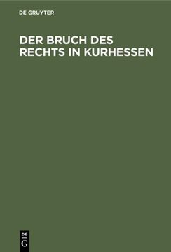 portada Der Bruch des Rechts in Kurhessen (en Alemán)