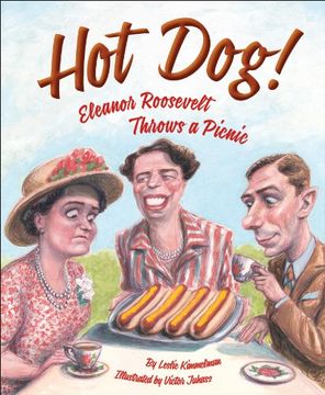 portada Hot Dog! Eleanor Roosevelt Throws a Picnic (en Inglés)