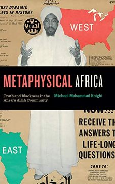 portada Metaphysical Africa: Truth and Blackness in the Ansaru Allah Community: 4 (Africana Religions)