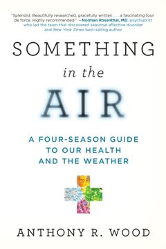 portada Something in the Air: A Four-Season Guide to Our Health and the Weather (en Inglés)