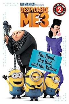 portada Despicable Me 3: The Good, the Bad, and the Yellow (Passport to Reading Level 2)