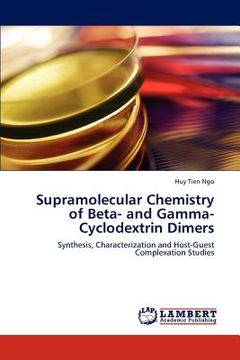 portada supramolecular chemistry of beta- and gamma-cyclodextrin dimers (en Inglés)