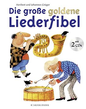 portada Die Große Goldene Liederfibel: Buch und Doppel-Cd (en Alemán)