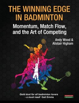 portada The Winning Edge in Badminton: Momentum, Match Flow and the Art of Competing (en Inglés)