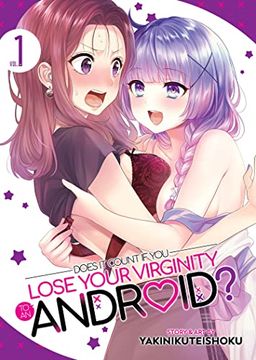 portada Does it Count if you Lose Your Virginity to an Android? Vol. 1 (en Inglés)