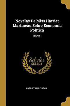 portada Novelas de Miss Harriet Martineau Sobre Economía Política; Volume 1