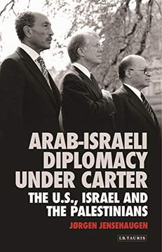 portada Arab-Israeli Diplomacy Under Carter: The us, Israel and the Palestinians (Library of Modern Middle East Studies) (en Inglés)