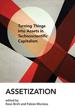 portada Assetization: Turning Things Into Assets in Technoscientific Capitalism (Inside Technology) (in English)