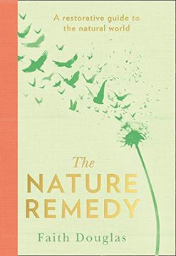 portada The Nature Remedy: A Restorative Guide to the Natural World (en Inglés)