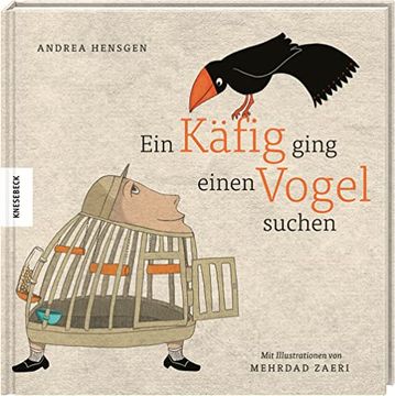 portada Ein Käfig Ging Einen Vogel Suchen: Vorlesebuch für Kinder ab 4 Jahren (en Alemán)