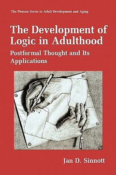 portada the development of logic in adulthood: postformal thought and its applications (en Inglés)