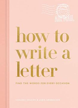 portada How to Write a Letter: Find the Words for Every Occasion (How to Series) (en Inglés)