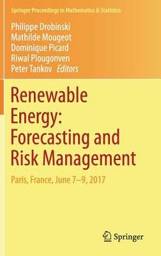 portada Renewable Energy: Forecasting and Risk Management: Paris, France, June 7-9, 2017 (en Inglés)
