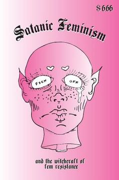 portada Satanic Feminism: And the Witchcraft of fem Resistance (in English)