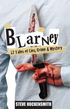 portada blarney: 12 tales of lies, crime & mystery (en Inglés)