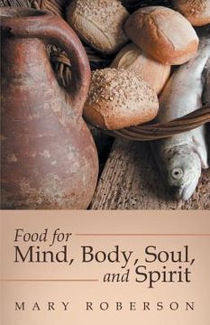 portada Food for Mind, Body, Soul, and Spirit (en Inglés)