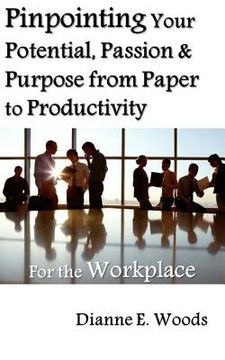 portada Pinpointing Your Potential, Passion, and Purpose for the Workplace (en Inglés)