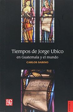 portada Tiempos de Jorge Ubico en Guatemala y el Mundo