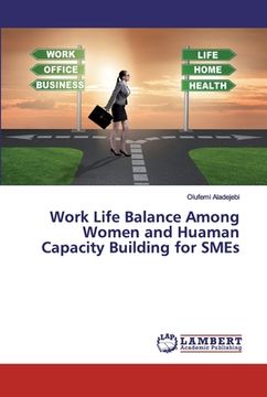 portada Work Life Balance Among Women and Huaman Capacity Building for SMEs (en Inglés)