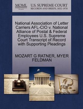 portada national association of letter carriers afl-cio v. national alliance of postal & federal employees u.s. supreme court transcript of record with suppor (en Inglés)