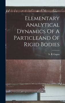 portada Elementary Analytical Dynamics Of A ParticleAnd Of Rigid Bodies (en Inglés)