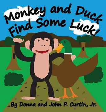 portada Monkey and Duck Find Some Luck! (en Inglés)