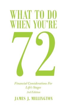 portada What to Do When You're 73: Financial Considerations for Life's Stages (en Inglés)