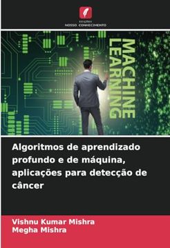 portada Algoritmos de Aprendizado Profundo e de Máquina, Aplicações Para Detecção de Câncer (in Portuguese)