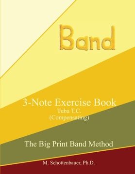 portada 3-Note Exercise Book:  Tuba T.C. (Compensating) (The Big Print Band Method)