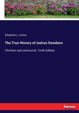 portada The True History of Joshua Davidson: Christian and communist. Tenth Edition