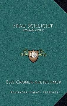 portada Frau Schlicht: Roman (1911) (en Alemán)