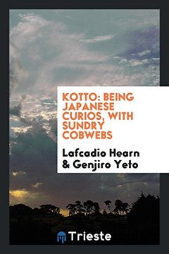 portada Kotto: Being Japanese Curios, With Sundry Cobwebs 