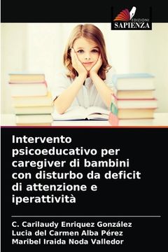portada Intervento psicoeducativo per caregiver di bambini con disturbo da deficit di attenzione e iperattività (in Italian)