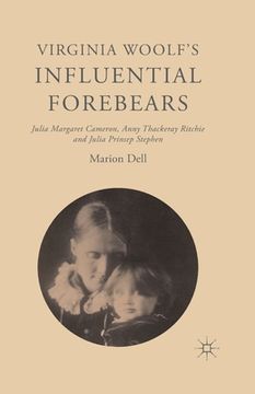 portada Virginia Woolf's Influential Forebears: Julia Margaret Cameron, Anny Thackeray Ritchie and Julia Prinsep Stephen (in English)