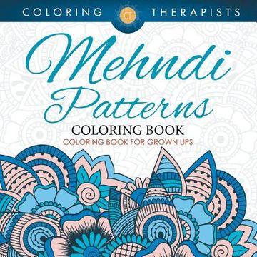 portada Mehndi Patterns Coloring Book - Coloring Book For Grown Ups