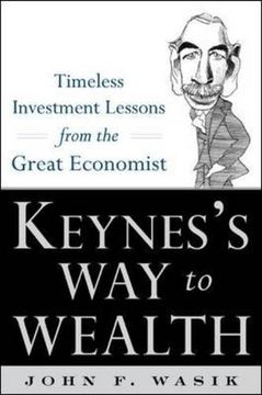 portada Keynes's Way to Wealth: Timeless Investment Lessons from The Great Economist